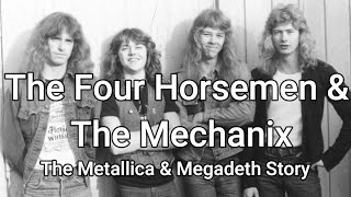 The Four Horsemen amp The Mechanix  The Metallica amp Megadeth Story [upl. by Tamiko]