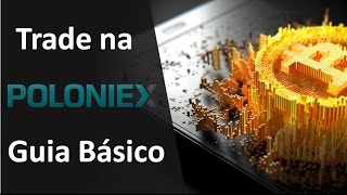 Fazendo TRADE na Poloniex  Guia Básico [upl. by Suolekcin232]