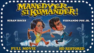 FPJ Restored Full Movie  Manedyer si Kumander  2K  Fernando Poe Jr and Susan Roces [upl. by Euqinad937]