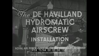 De HAVILLAND HYDROMATIC AIRSCREW PROPELLER AIRCRAFT BRITISH EDUCATIONAL FILM 75764 [upl. by Hodge]