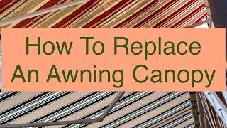 How To Replace An Awning Canopy [upl. by Modnar]