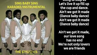 Sing Baby Sing  The Stylistics  Karaoke  Instrumental  With Lyrics [upl. by Reeves117]