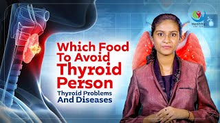 Which Food To Avoid Thyroid Person  Healthy Lifestyle  Thyroid Problems And Diseases [upl. by Aitnohs82]