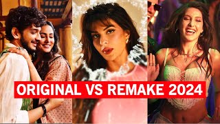 Original Vs Remake 2024 Hindi Songs  Bollywood Remake Songs [upl. by Oiratno900]