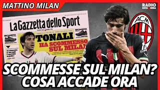 TONALI  MILAN  SCOMMESSE COSA ACCADE ORA  Mattino Milan [upl. by Pembrook972]