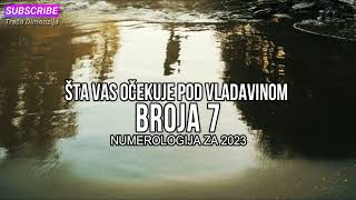 NUMEROLOGIJA ZA 2023 ŠTA VAS OČEKUJE POD VLADAVINOM BROJA 7 [upl. by Ahsemrak]