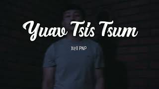 Yuav Tsis Tsum  Xell PNP  Prod VanBoyGogh Hmong Rap [upl. by Laehcim]