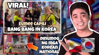 TRENDING BANG BANG IN KOREA  EUMEE CAPILI PERFORMANCE IN MYEONGDONG STREET SOUTH KOREA  REACTION [upl. by Brightman]