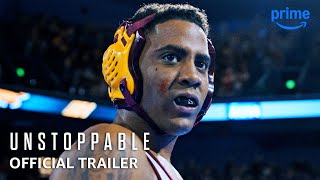 Unstoppable  Official Trailer  Prime Video [upl. by Crabb]