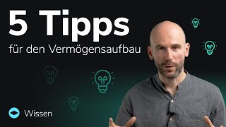 5 Tipps für den Vermögensaufbau  Was jeder Anleger beachten sollte [upl. by Bolger]