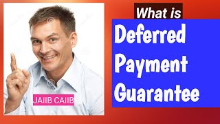 Deferred Payment Guarantee [upl. by Cordova]