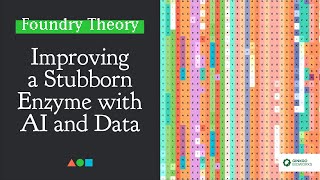 FT005  Improving a Stubborn Enzyme with AI and Data [upl. by Averill]