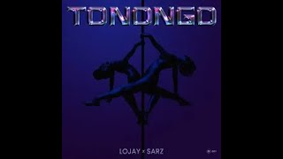 Lojay amp Sarz –Tonongo Official Lyric Video [upl. by Marks]