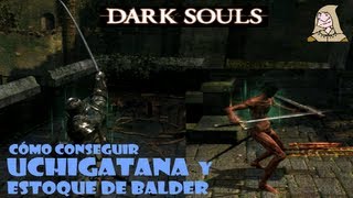 Dark Souls guia Como conseguir la uchigatana y el estoque de balder  Buenas armas de destreza [upl. by Koziarz]