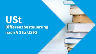 Ust – Differenzbesteuerung nach §25a UStG [upl. by Groveman]