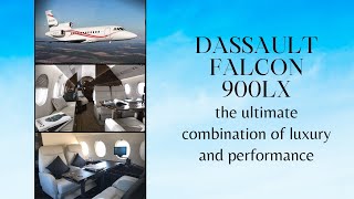 The Dassault Falcon 900LX the ultimate combination of luxury and performance [upl. by Brod]