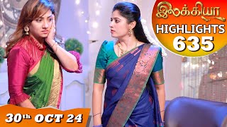 Ilakkiya Serial  EP 635 Highlights  30th Oct 2024  Shambhavy  Nandan  Sushma Nair [upl. by Nylahsoj]