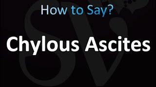 How to Pronounce Chylous Ascites [upl. by Hankins48]