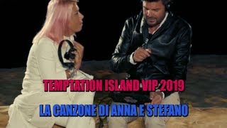 TEMPTATION ISLAND VIP 2019  LA CANZONE DI ANNA E STEFANO HIGHLANDER DJ PROD [upl. by Assecnirp]