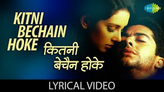 Kitni Bechain Hoke  Lyrical  Alka Yagnik  Udit Narayan  Aftab Shivdasani  Romantic Song [upl. by Monreal]