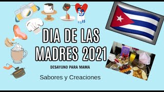 Dia De Las Madres 2021  Como Hacer un Desayuno Para Mamá  Sabores y Creaciones [upl. by Doggett]