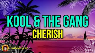 Kool amp The Gang  Cherish LYRICS [upl. by Vallonia616]