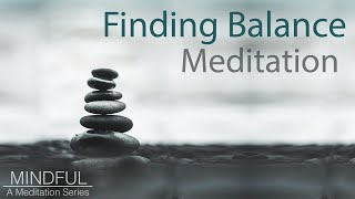 Mindful A Meditation Series Finding Balance Imaginative Guided Meditation [upl. by Lawford]