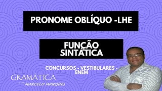 PRONOME OBLÍQUO LHE FUNÇÃO SINTÁTICA [upl. by Okiam950]