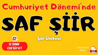 Cumhuriyet Dönemi SAF ŞİİR Anlayışı 📌 12Sınıf Edebiyat Şiir Ünitesi  Deniz Hoca PDF📘📕 [upl. by Engapmahc]