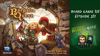 Board Game 101 EP217 Bargain Quest  Règles et critique [upl. by Ahsiya]