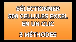 SÉLECTIONNER 500 CELLULES DUN COUP 3 MÉTHODES  DOCTEUR EXCEL [upl. by Vullo]