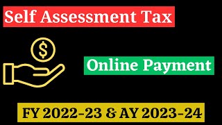 Self Assessment Tax online Payment FY 202223 amp AY 202324 II Self Assessment Tax II cavedtaya [upl. by Mortimer371]