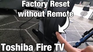 Toshiba Fire TV How to Factory Reset without Remote [upl. by Sylas]