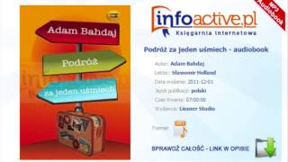 Podróż za jeden uśmiech audiobook mp3  Adam Bahdaj [upl. by Eiramyelhsa348]