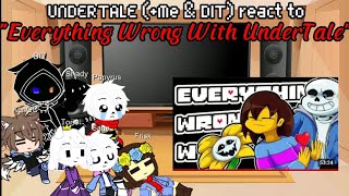 UNDERTALE Me amp DIT react to quotEverything Wrong With UnderTalequot  Collab with ditgames8505 [upl. by Ardisj]