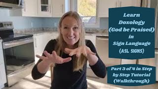 Learn Doxology God be Praised in Sign Language Part 3 of 4 in Step by Step Tutorial Walkthrough [upl. by Ahseined]