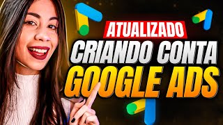 SEM MODO ESPECIALISTA Como Criar Conta no Google Ads do ZERO ATUALIZADO [upl. by Ayerim]