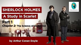 Sherlock Holmes A STUDY IN SCARLET  AudioBook  Part 1 Chapter 2 The Science of Deduction [upl. by Ihsorih]