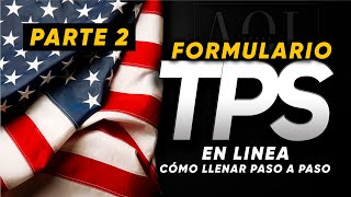 COMO LLENAR EL FORMULARIO TPS EN LINEA  TUTORIAL FORMA I 821PARTE 2 [upl. by Judith251]