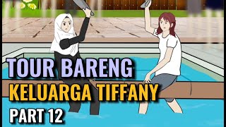 TOUR BARENG KELUARGA TIFFANY PART 12  Animasi Sekolah [upl. by Belldas340]