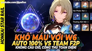 HSR Auto Win Vũ Trụ Mô Phỏng 6 Đội Hình F2P 100 Nhân Vật Free amp 4 Sao Vẫn Chơi Tốt [upl. by Nirik]