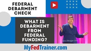 Federal Debarment Check What is Debarment from Federal Funding [upl. by Bowne512]