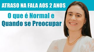 Atraso na Fala aos 2 Anos O que é Normal e Quando se Preocupar [upl. by Yart179]