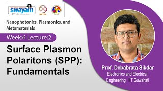 Lec 17 Surface Plasmon Polaritons SPP Fundamentals [upl. by Madeleine188]