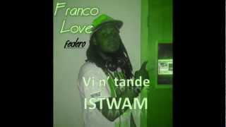 Franco Love Federo Vinn tande Istwam [upl. by Nolur]