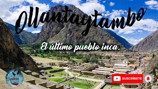 Visitamos al último pueblo inca viviente  Ollantaytambo  Cusco Perú  Explorepe [upl. by Marylynne]