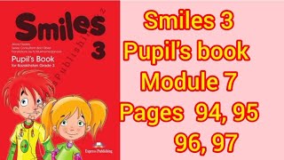 Ағылшын тілі 3 сынып 9495 9697 беттер Smiles 3 grade Pupils book for Kazakhstan 🇰🇿 Module 7 [upl. by Gearard]