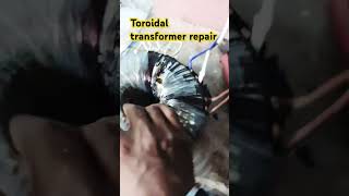 Toroidal transformer repair [upl. by Belicia]