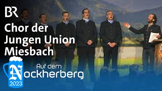 Chor der Jungen Union Miesbach  Fastenrede  Auf dem Nockherberg 2023  BR [upl. by Dickman]