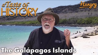 The Galápagos Islands  A Taste of History Season 11  Episode 12 [upl. by Vaenfila]